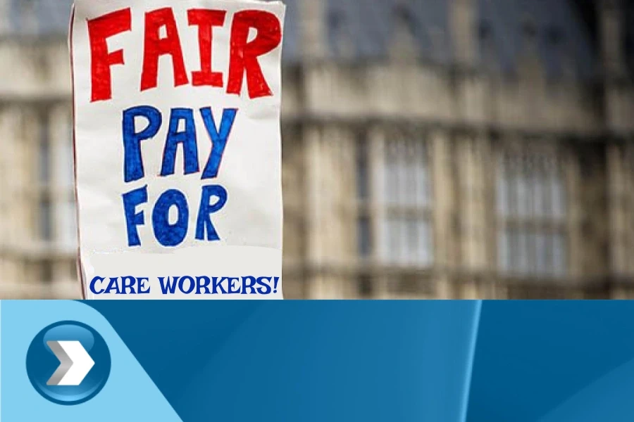 Fair Pay for UK Care Workers: What It Means