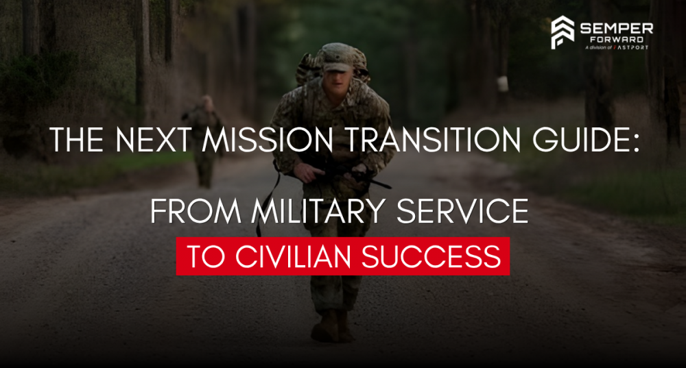 The Next Mission Transition Guide: From Military Service to Civilian Success