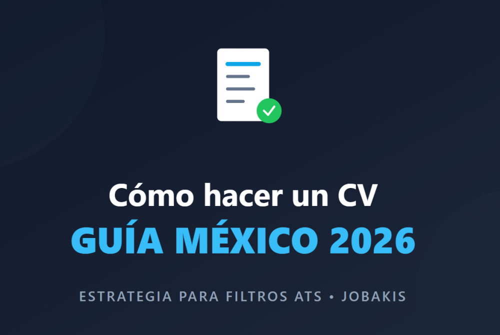 ¿Cómo hacer un CV en México? Guía 2026