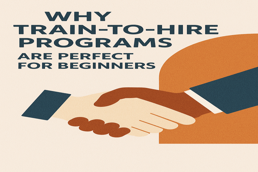 Why Train-to-Hire Programs Are Perfect for Beginners