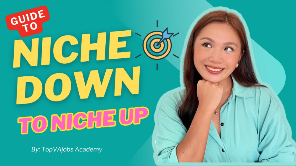 Niche Down to Specialize for Higher Pay as a Filipino Virtual Assistant
