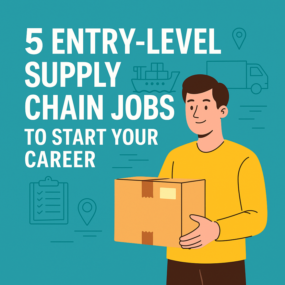 5 Entry-Level Supply Chain Jobs to Start Your Career
