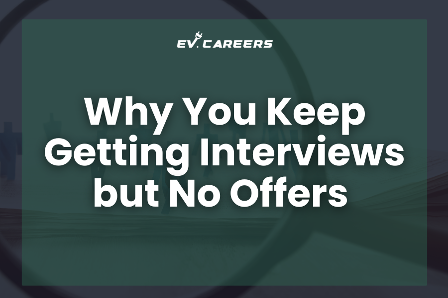 Why You Keep Getting Interviews but No Offers (And How to Change That)