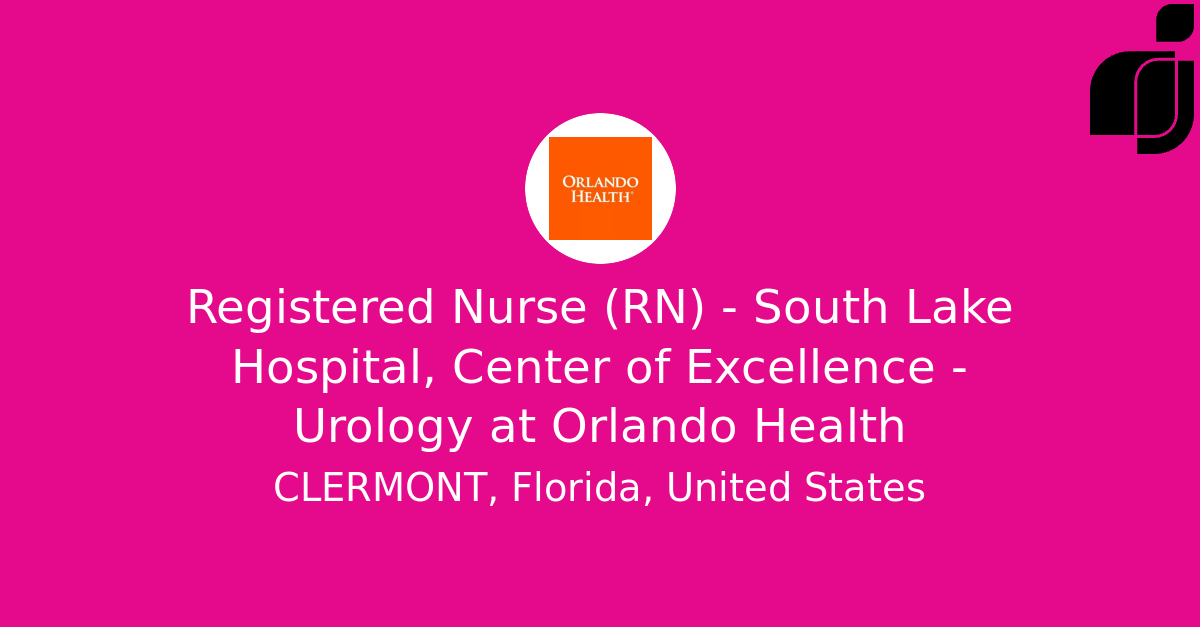 Registered Nurse (RN) South Lake Hospital, Center of Excellence