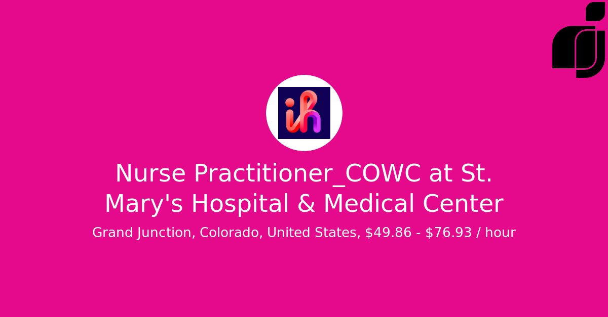 Nurse Practitioner_COWC in Grand Junction, Colorado, United States at