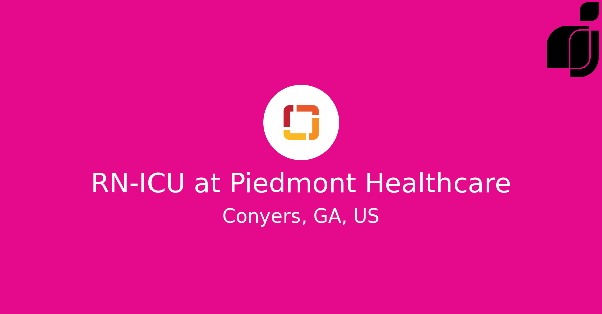 RNICU in Conyers, GA, US at Piedmont Healthcare
