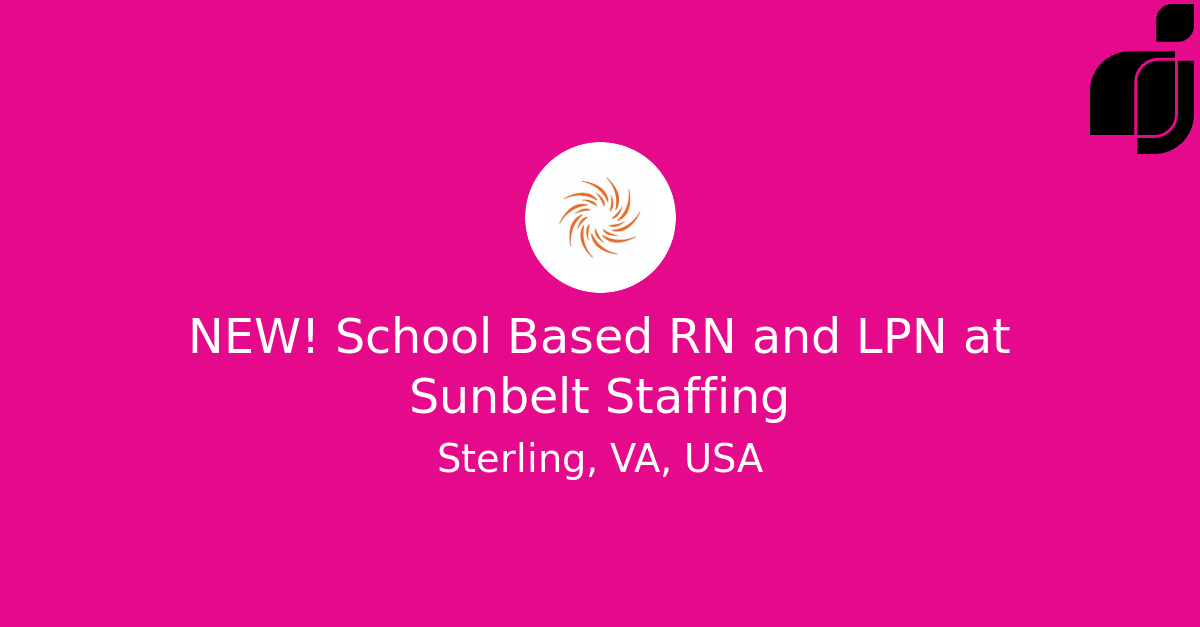 NEW! School Based RN and LPN in Sterling, VA, USA at Sunbelt Staffing