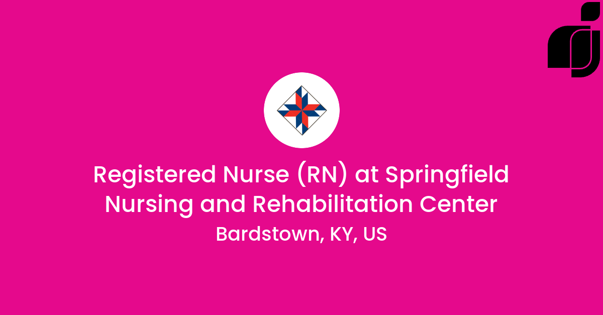 Registered Nurse (RN) in Bardstown, KY, US at Springfield Nursing and