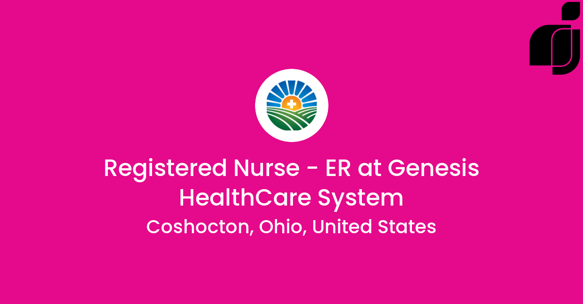 Registered Nurse ER in Coshocton, Ohio, United States at Genesis