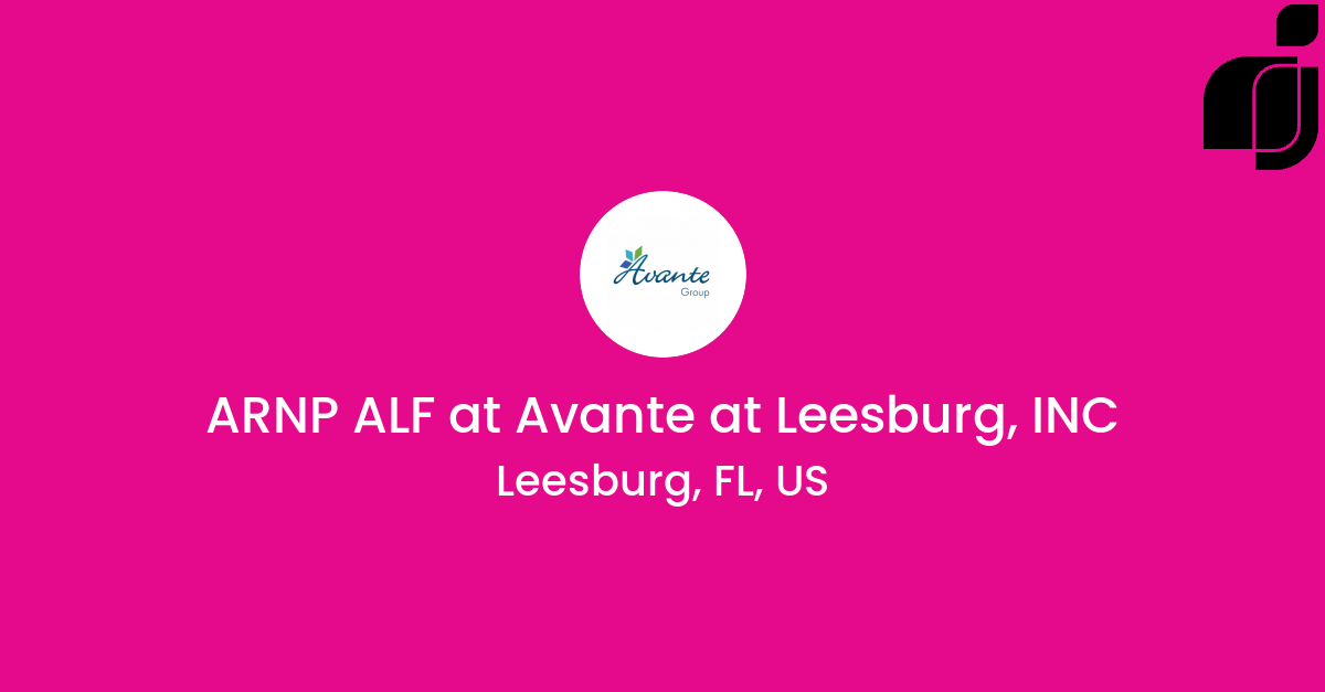 ARNP ALF in Leesburg, FL, US at Avante at Leesburg, INC