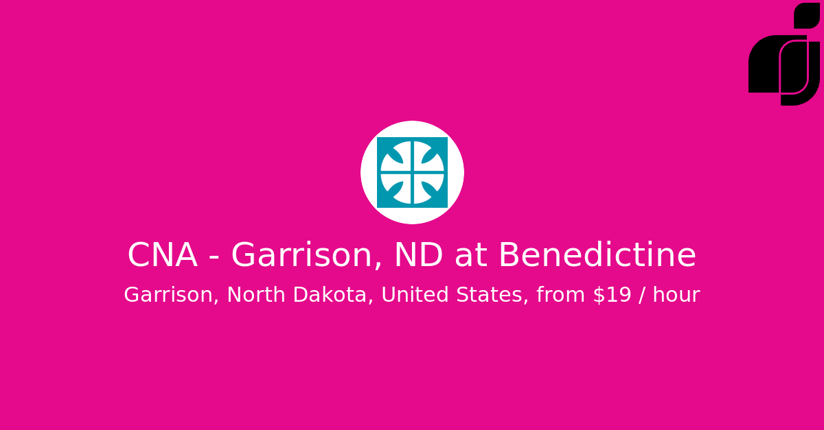 CNA Garrison, ND in Garrison, North Dakota, United States at Benedictine