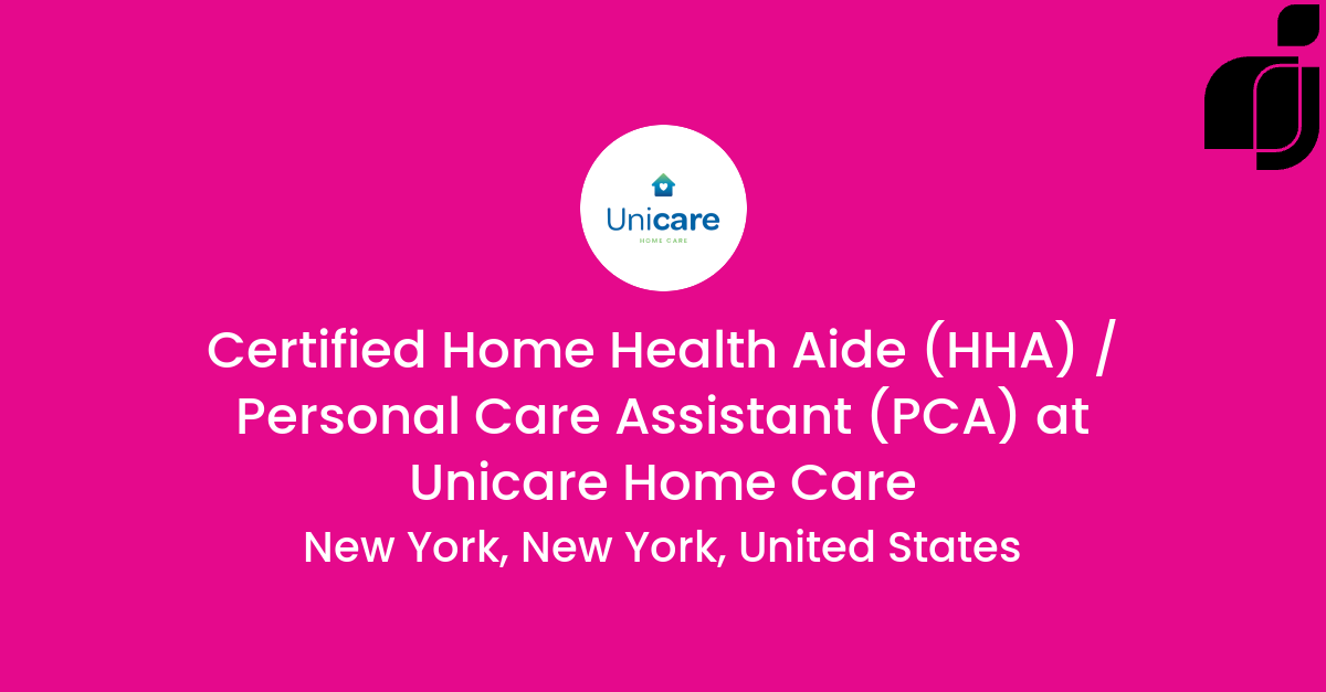 Certified Home Health Aide (HHA) / Personal Care Assistant (PCA) in New