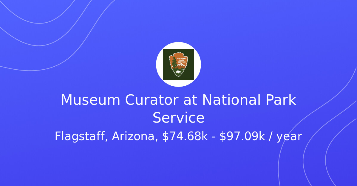 Museum Curator at National Park Service - Climate Change Jobs