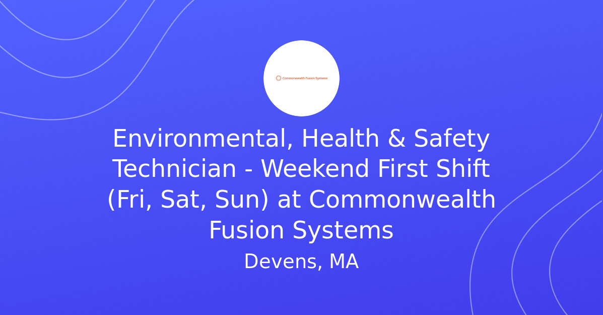 Safety First Movement Environmental, Health & Safety Technician - Weekend First Shift (Fri ...