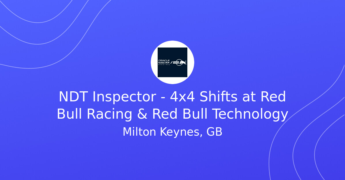 NDT Inspector - 4x4 Shifts vacancy at Red Bull Racing & Red Bull ...