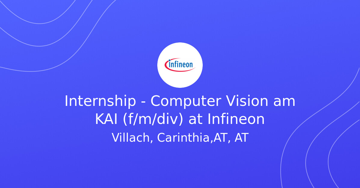Computer Coding Jave Internship - Computer Vision am KAI (f/m/div) vacancy at Infineon ...