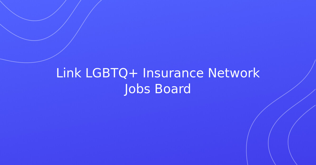 All Jobs Link LGBTQ Insurance Network Jobs Board all-jobs-link-lgbtq-insurance-network-jobs-board
