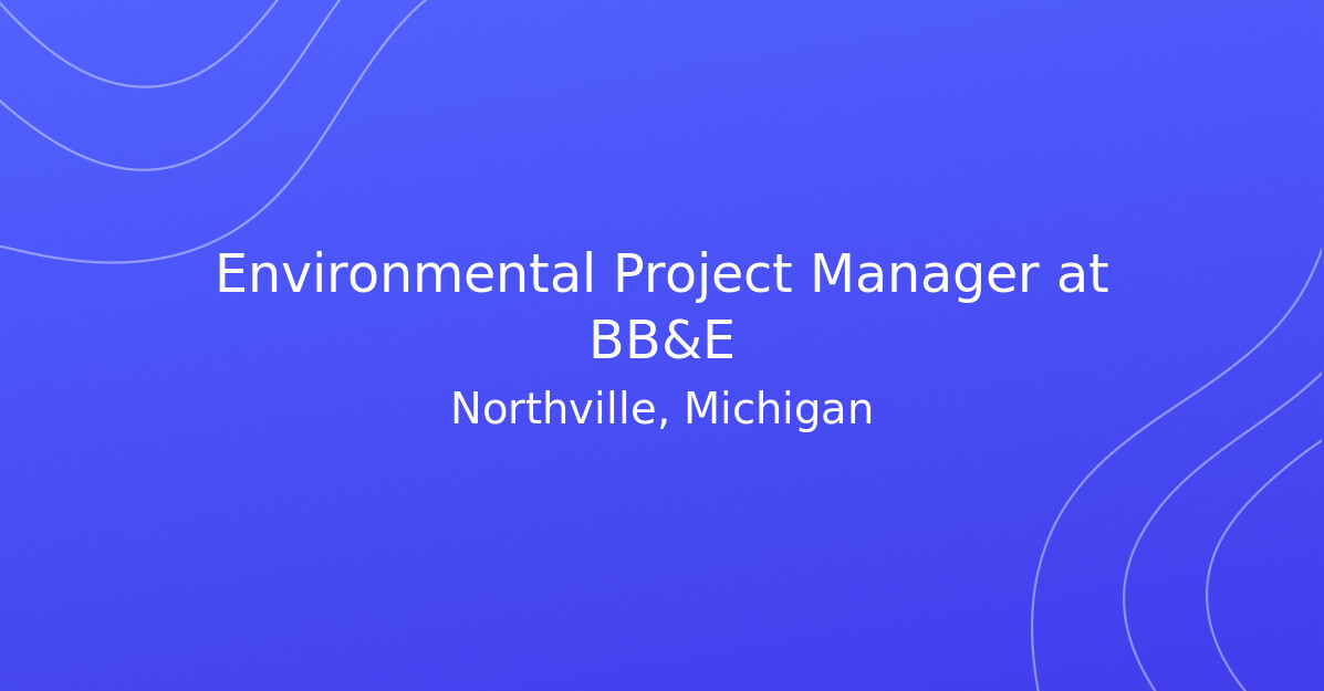 Environmental Project Manager at BB&E - Climate Change Jobs