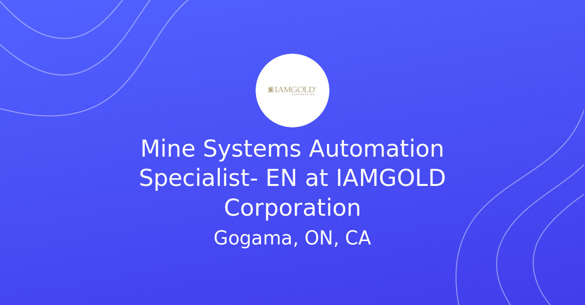 Mine Systems Automation Specialist- EN at IAMGOLD Corporation