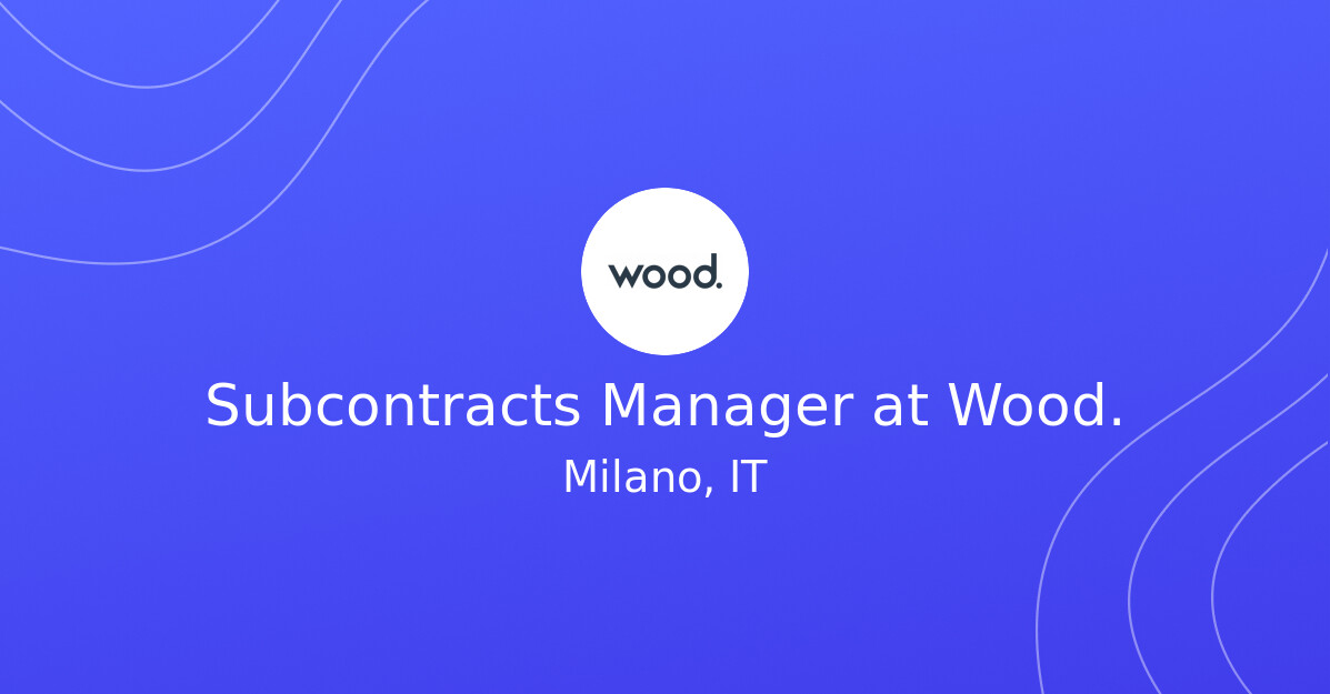 Subcontracts Manager at Wood.