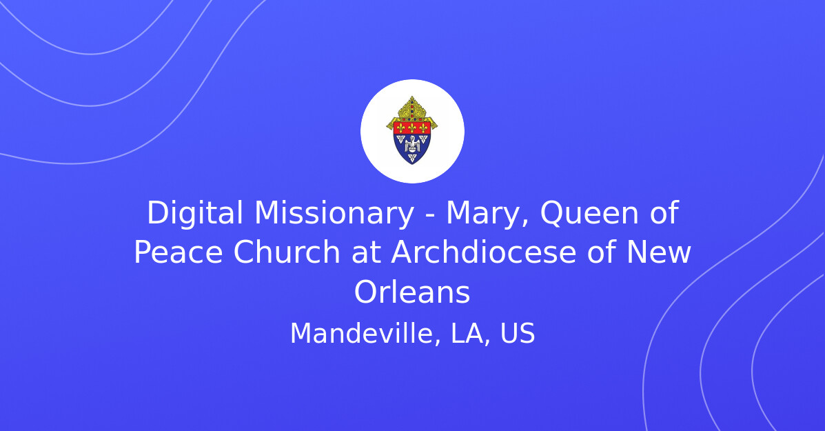 Digital Missionary - Mary, Queen of Peace Church at Archdiocese of New ...