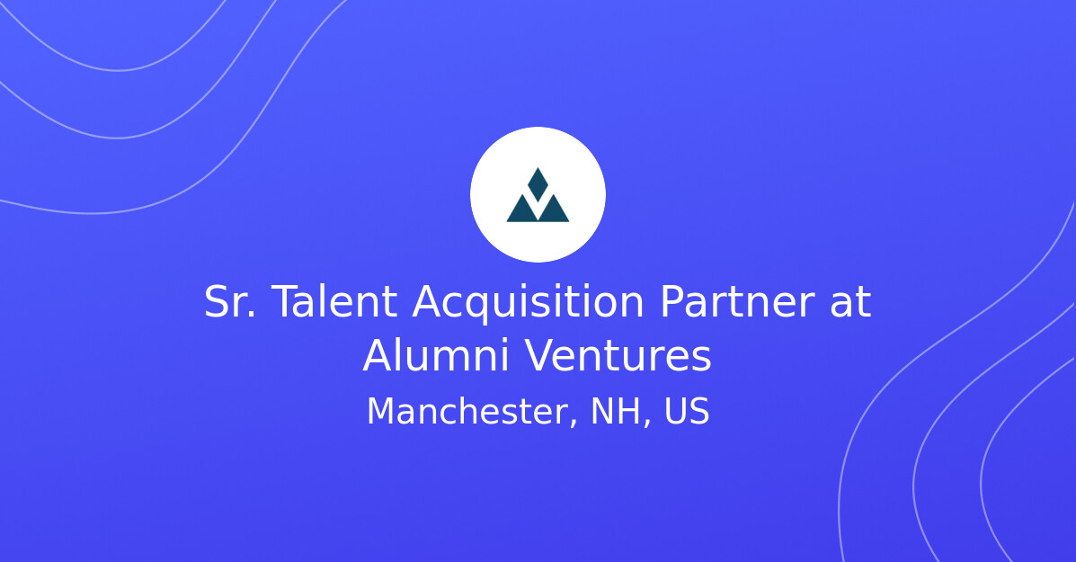 Sr. Talent Acquisition Partner at Alumni Ventures - New Hampshire Jobs