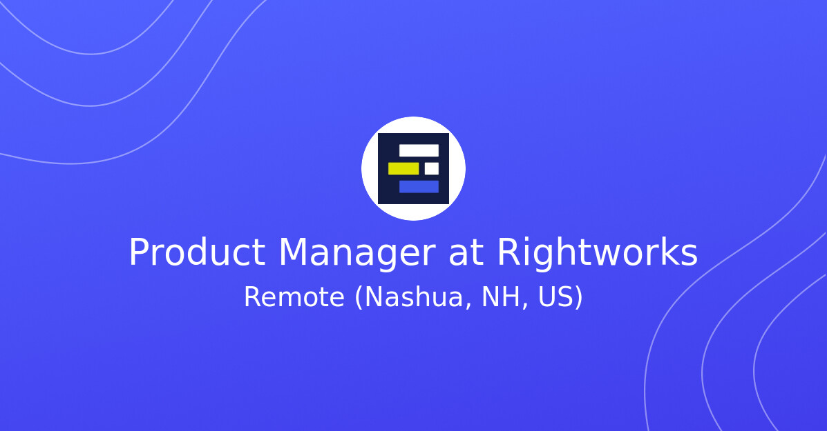 Nh Works Product Manager at Rightworks - New Hampshire Jobs