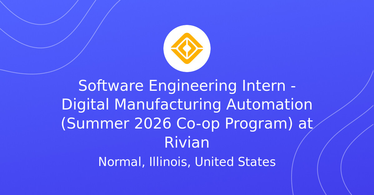 Software Engineering Intern - Digital Manufacturing Automation (Summer ...