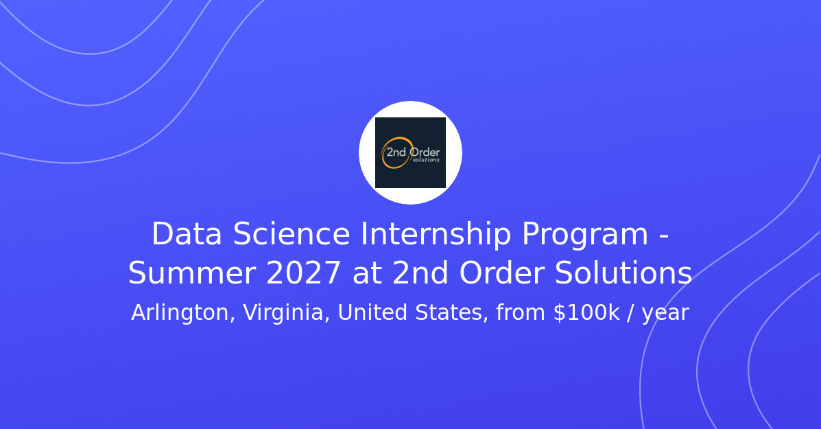 Data Science Internship Program - Summer 2027 at 2nd Order Solutions ...