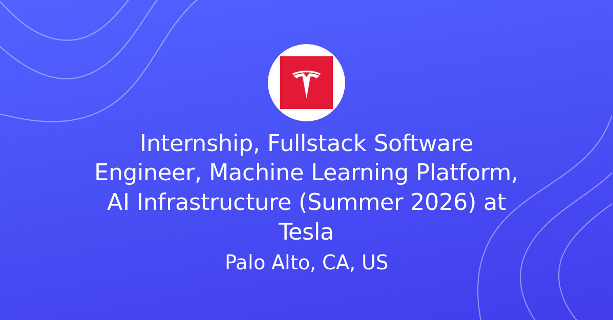Internship, Fullstack Software Engineer, Machine Learning Platform, AI ...