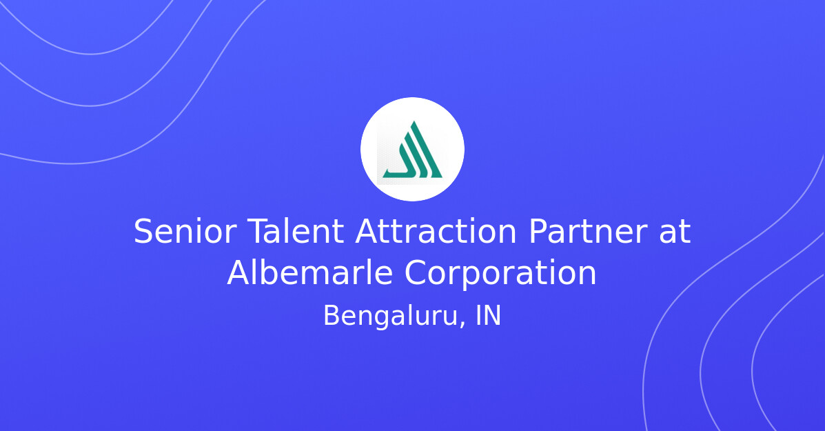Senior Talent Attraction Partner at Albemarle Corporation