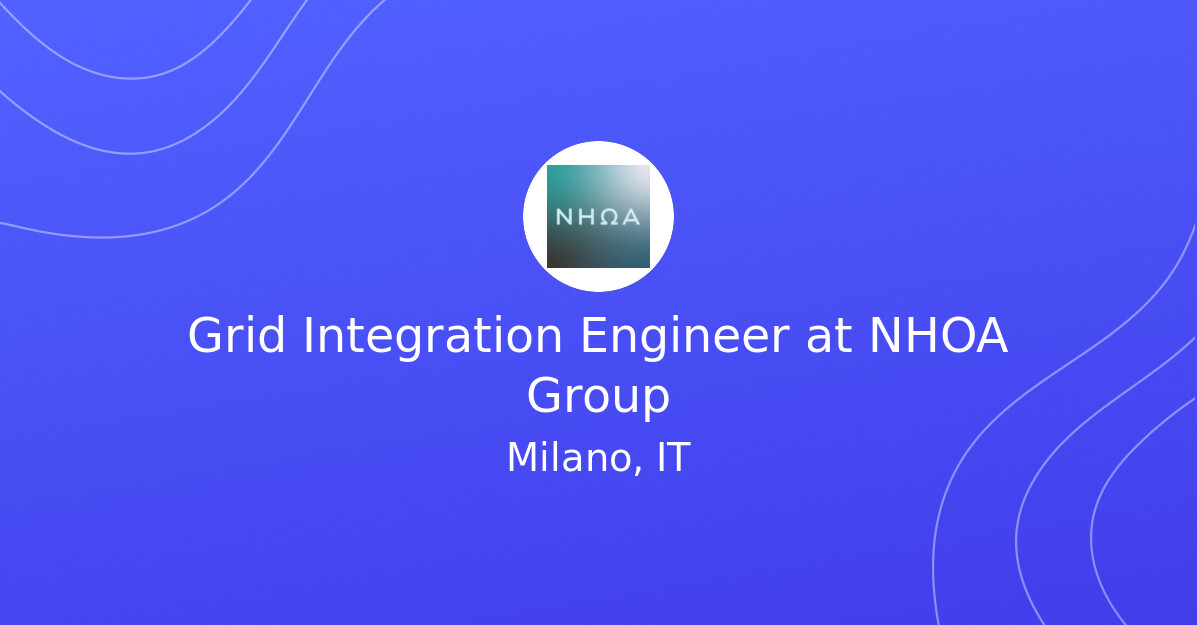 Technoogy Integration Grid Integration Engineer at NHOA Group - EV.Careers