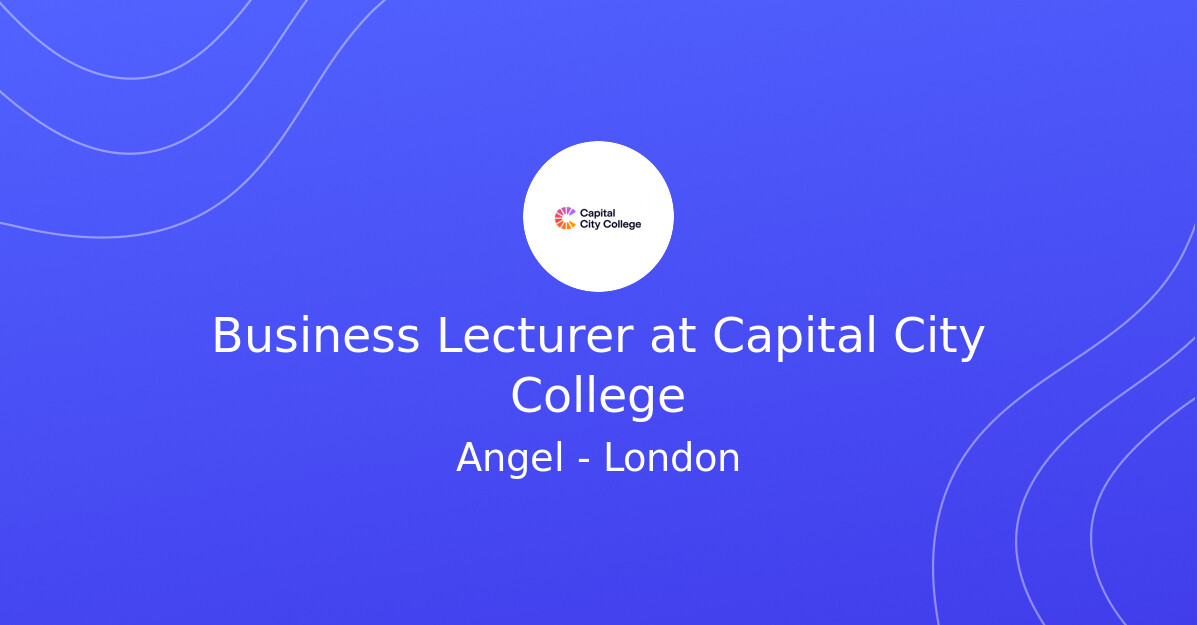Business Lecturer at Capital City College - Belonging Effect Jobs & Careers