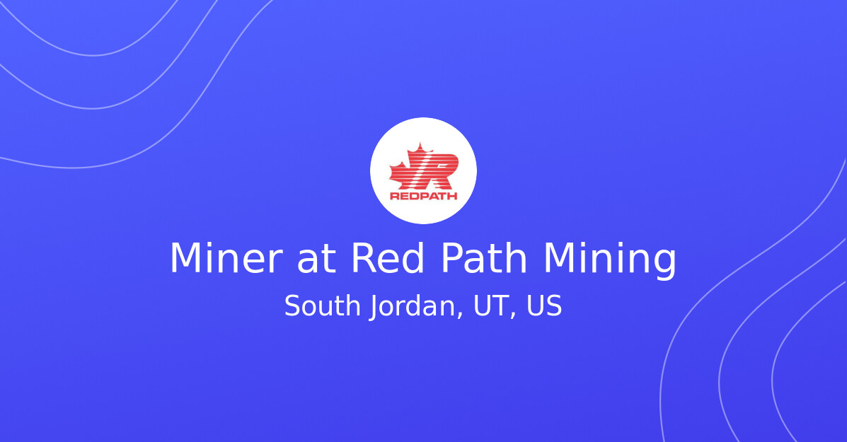 Miner at Red Path Mining - MINING.COM Jobs