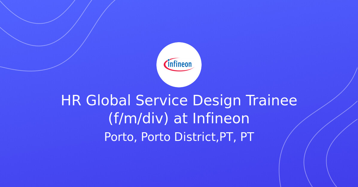 Service Design Processes HR Global Service Design Trainee (f/m/div) vacancy at Infineon - Fluid Jobs