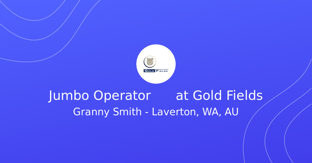 Jumbo Operator
at Gold Fields