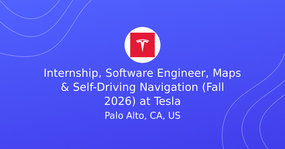 Software Engineer Level 5 Map Internship, Software Engineer, Maps & Self-Driving Navigation (Fall ...