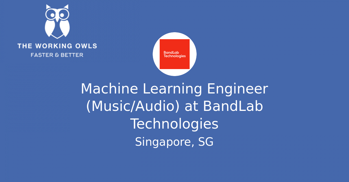 Machine Learning Engineer (Music/Audio) at BandLab Technologies - The ...