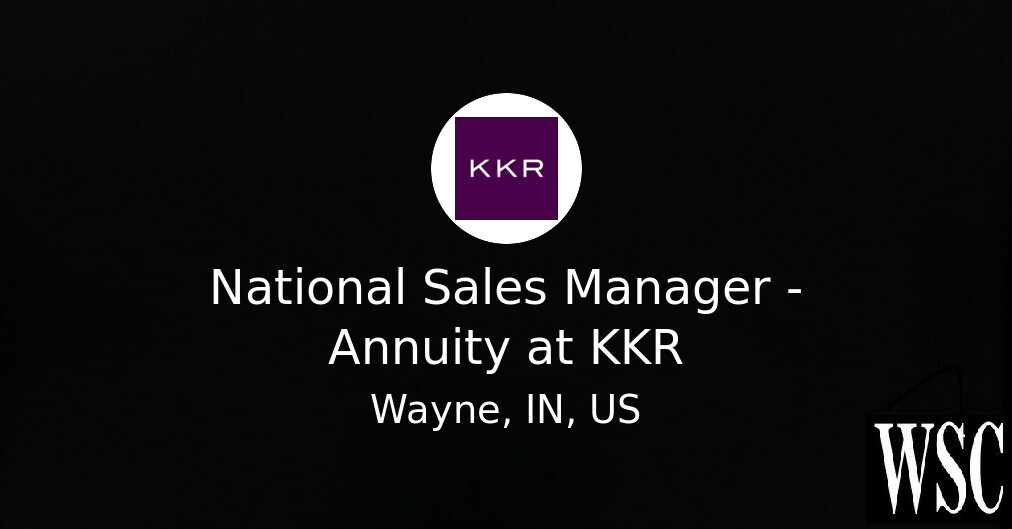 National Sales Manager - Annuity at KKR - Wall Street Careers