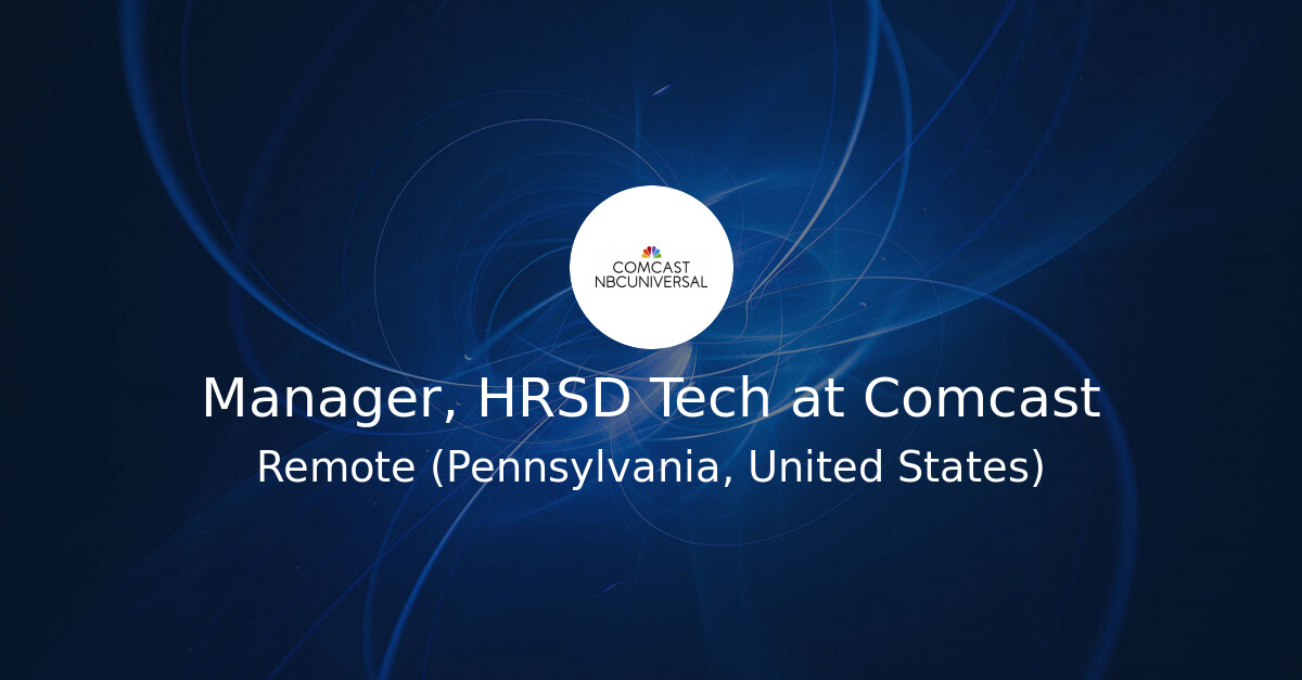 Manager, HRSD Tech at Comcast - Hiring Our Heroes Job Board