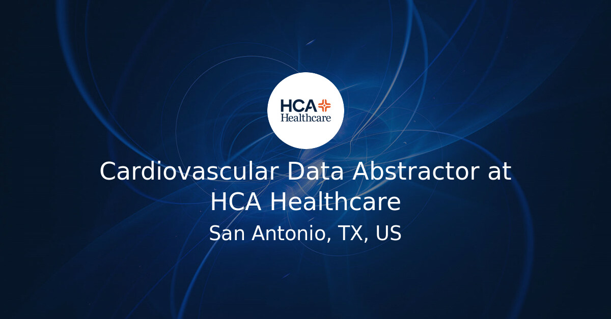 Cardiovascular Data Abstractor at HCA Healthcare - Hiring Our Heroes ...