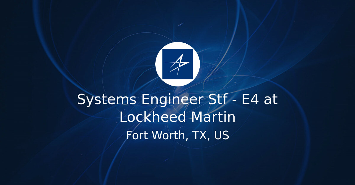 System Hardware Engineer Systems Engineer Stf - E4 at Lockheed Martin - Hiring Our Heroes Job Board