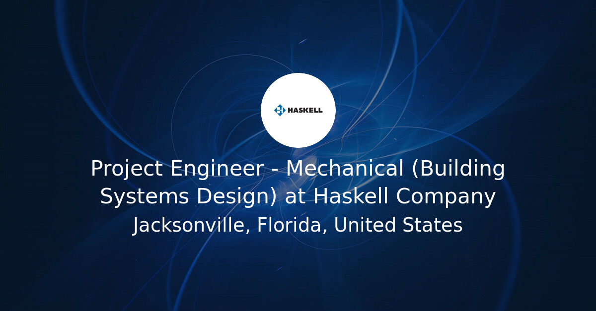 Project Engineer - Mechanical (Building Systems Design) at Haskell ...