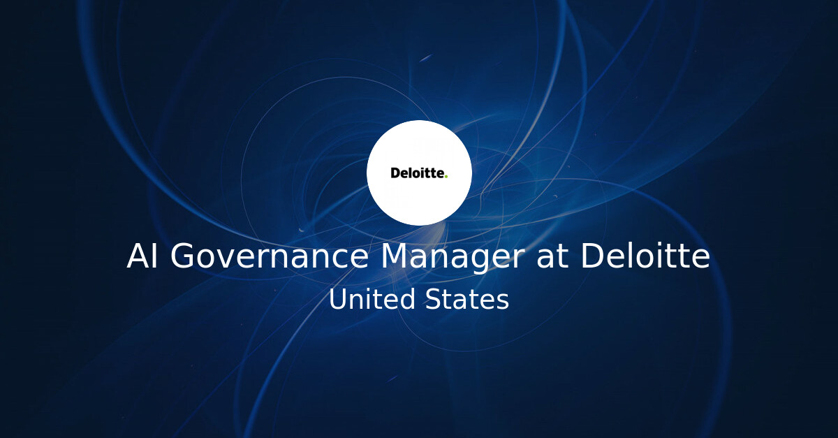 AI Governance Manager at Deloitte - Hiring Our Heroes Job Board