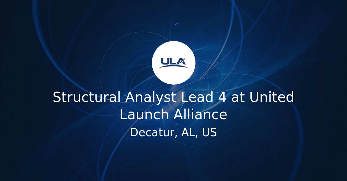 Structural Analyst Lead 4 at United Launch Alliance - Hiring Our Heroes ...