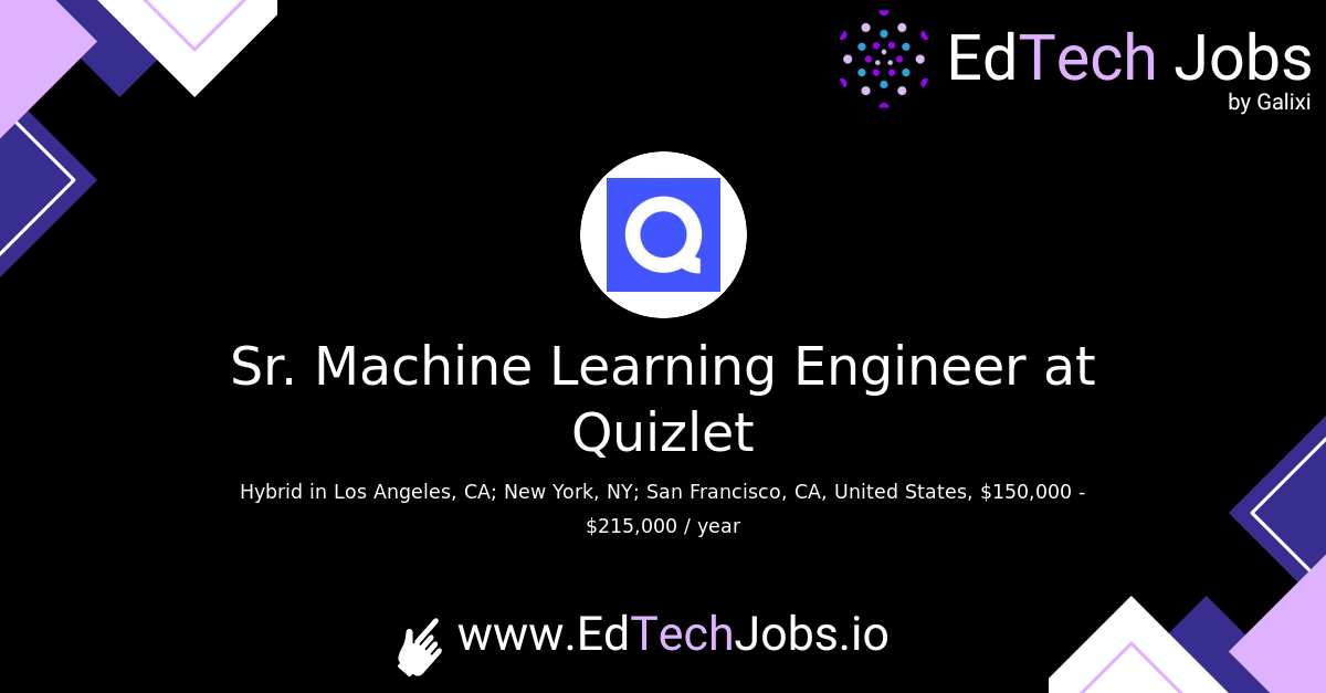 Sr. Machine Learning Engineer at Quizlet EdTech Jobs