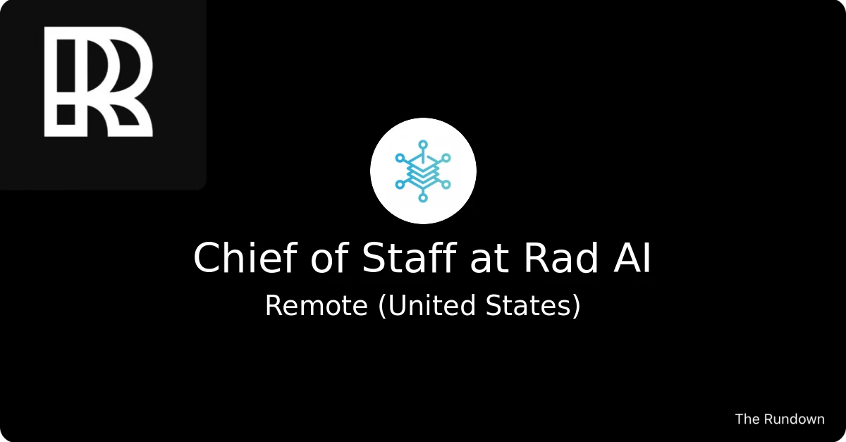Chief of Staff at Rad AI The Rundown Jobs