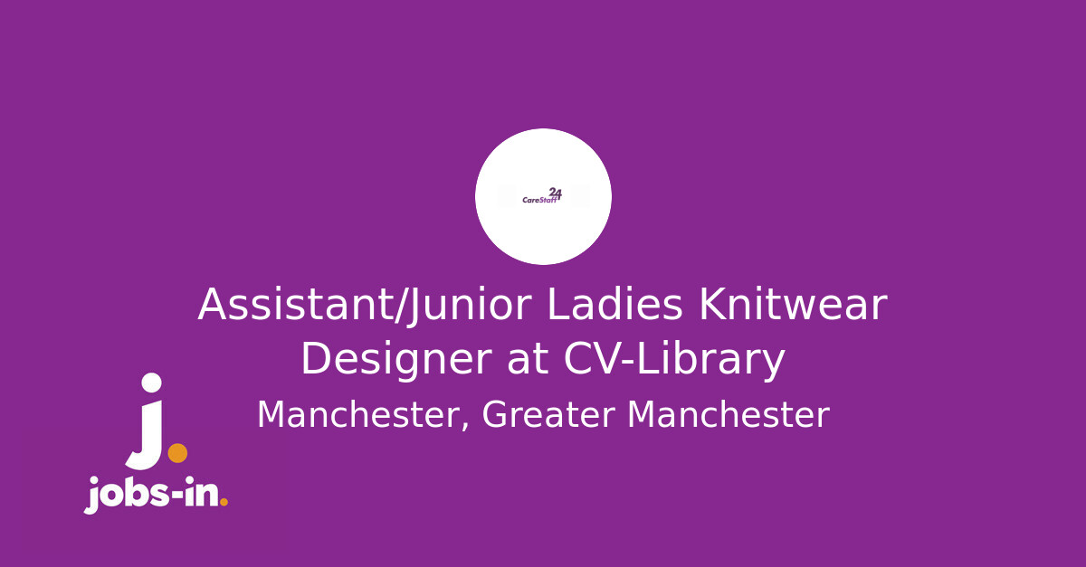 Assistant/Junior Ladies Knitwear Designer at CV-Library - Jobs-in