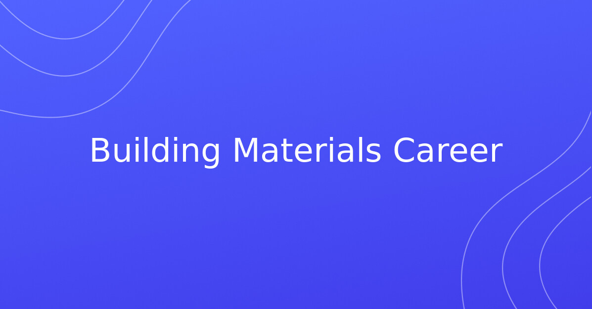 Building Materials Career
