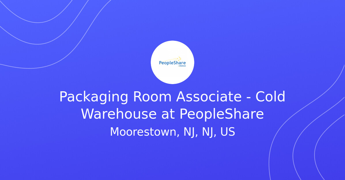 Packaging Room Associate Cold Warehouse at PeopleShare PeopleShare